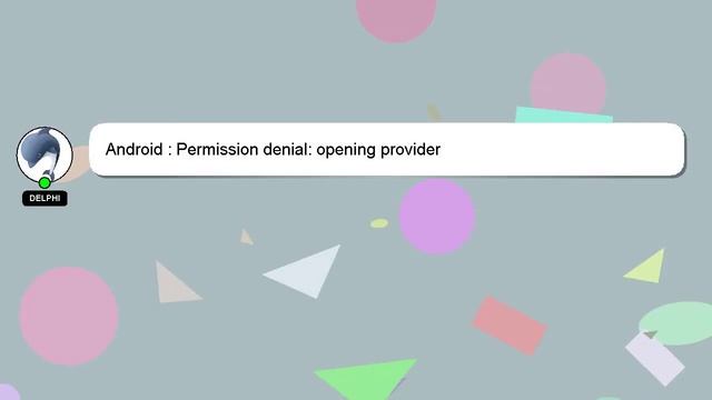 Android : Permission denial: opening provider смотреть онлайн