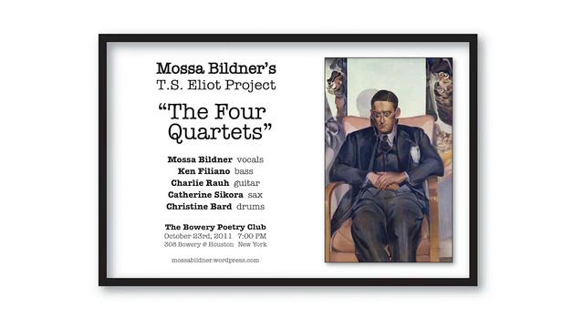 Mossa Bildner's T.S. Eliot Project: "The Four Quartets" смотреть онлайн