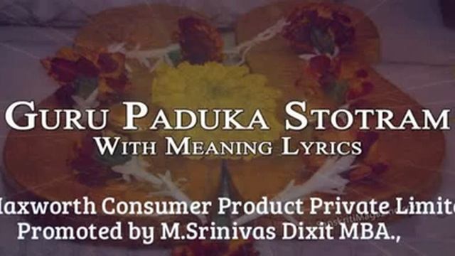 Guru Paduka Stotram With English Meaning Lyrics Full Song смотреть онлайн