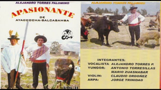 Alejandro Torres Palomino APASIONANTE DE AYACCOCHA Salcabamba VOL 2 Antonio Torrecillas M. Zuasnaba смотреть онлайн