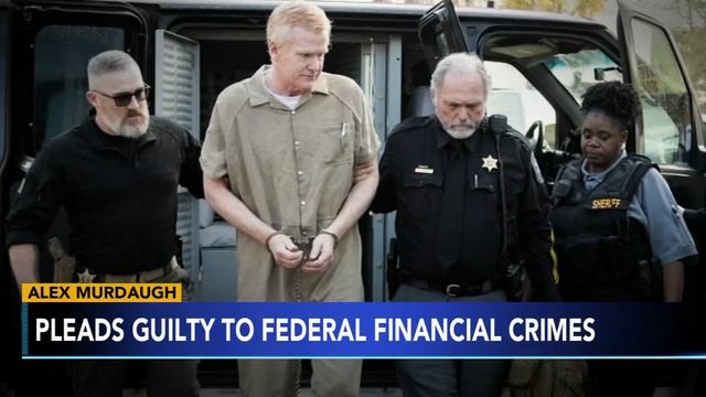 Convicted murderer Alex Murdaugh pleads guilty to financial crimes смотреть онлайн