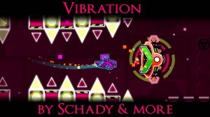 Vibration by Schady & more | Demon Gauntlet Levels | Geometry Dash
