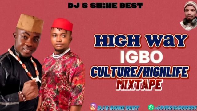 HIGH WAY IGBO CULTURE/HIGHLIFE MIXTAPE 2023 BY DJ S SHINE BEST FT ONYEOMA TOCHUKWU#FEARLESS OJI OGW смотреть онлайн