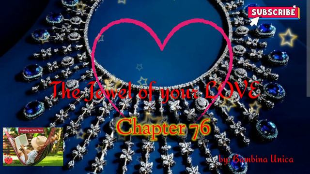 The jewels of your Love by Bambina Unica (Chapter 76) смотреть онлайн