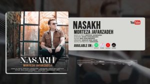 Morteza Jafarzadeh - Nasakh | OFFICIAL TRACK مرتضی جعفرزاده - نسخ