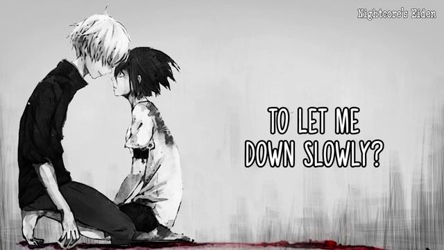 Nightcore - Let me down slowly (Lyrics) смотреть онлайн