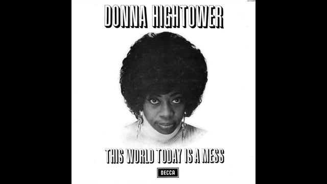 Donna Hightower. Dreams Like Mine . 1972 (This World Today is a Mess) смотреть онлайн