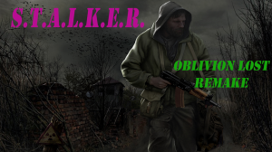 S.T.A.L.K.E.R. Oblivion Lost Remake  (мод)  Прохождение. Ч#2. Пропавший патруль.