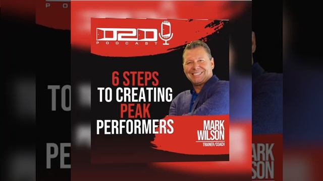 6 Steps to Creating Peak Performers - Mark Wilson смотреть онлайн