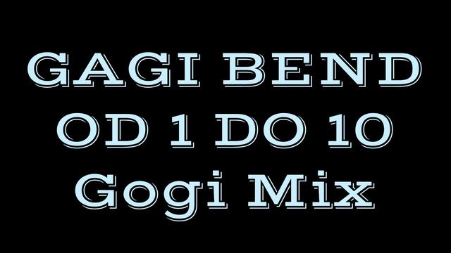 GAGI BEND - OD 1 DO 10 смотреть онлайн