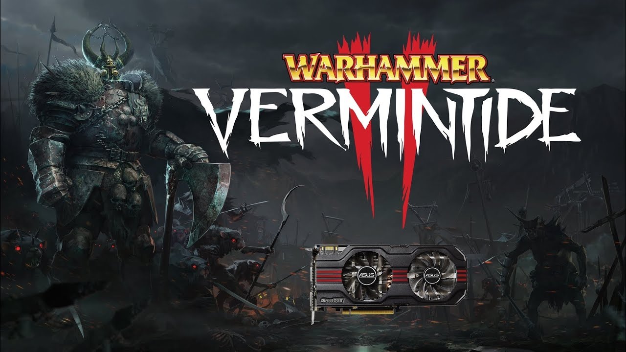 Warhammer: Vermintide 2 / Вархаммер Верминтайд 2 на слабой видеокарте (устаревшее, перезалив)