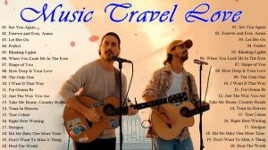 MUSIC TRAVEL LOVE Full Album 2022 - The best songs of MUSIC TRAVEL LOVE