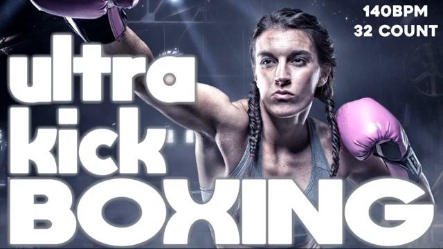 2021 Ultra Kick Boxing Hits Workout Session Compilation For Fitness & Workout 140 Bpm - 32 Count