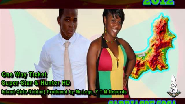 One Way Ticket Super Star & Hunter HD Soca 2012 смотреть онлайн