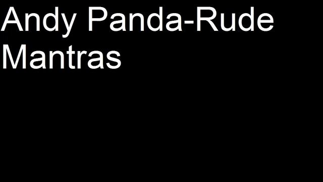 Andy Panda-Rude Mantras смотреть онлайн