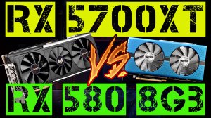 RX 5700XT VS RX 580 8Gb