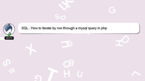 SQL : How to iterate by row through a mysql query in php