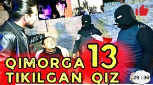 Qimorga tikilgan qiz 13qsm киморга тиктлган Киз 13кисм
