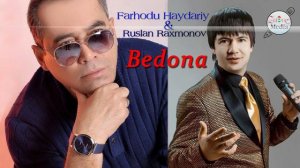 Farhodu Haydariy & Ruslan Raxmonov - Bedona | Фарходу Хайдарий & Руслан Рахмонов - Bedona