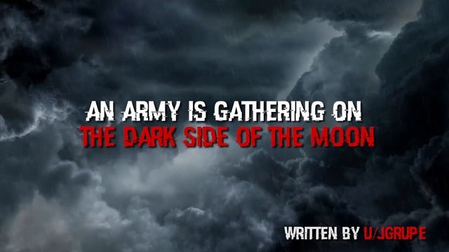 "An Army Is Gathering On The Dark Side of The Moon" | Space Creepypasta | смотреть онлайн