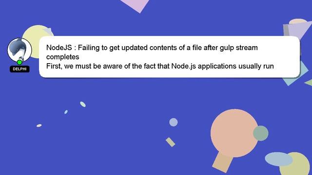 NodeJS : Failing to get updated contents of a file after gulp stream completes смотреть онлайн