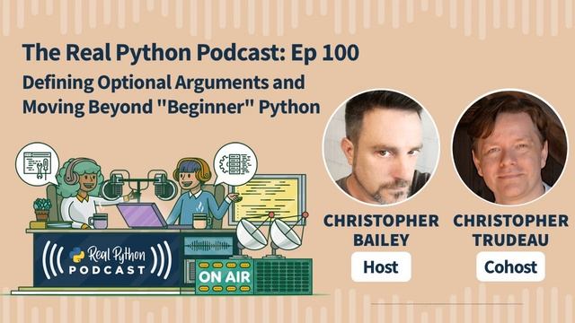 Defining Optional Arguments and Moving Beyond "Beginner" Python | Real Python Podcast #100 смотреть онлайн