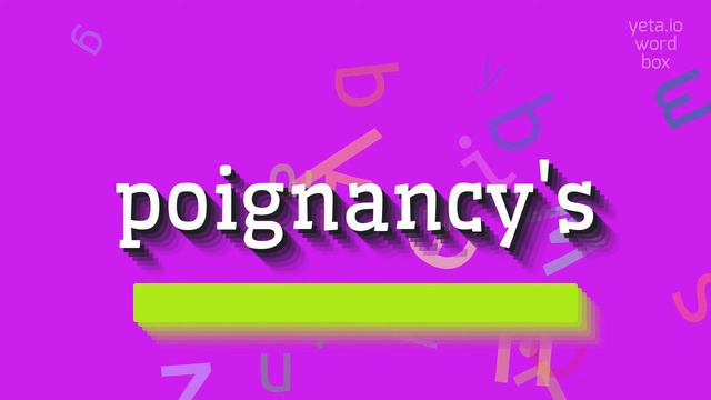 How to say "poignancy's"! (High Quality Voices) смотреть онлайн