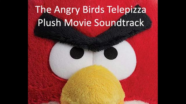 The Angry Birds Telepizza Plush Movie Soundtrack: The Journey of a Lifetime смотреть онлайн