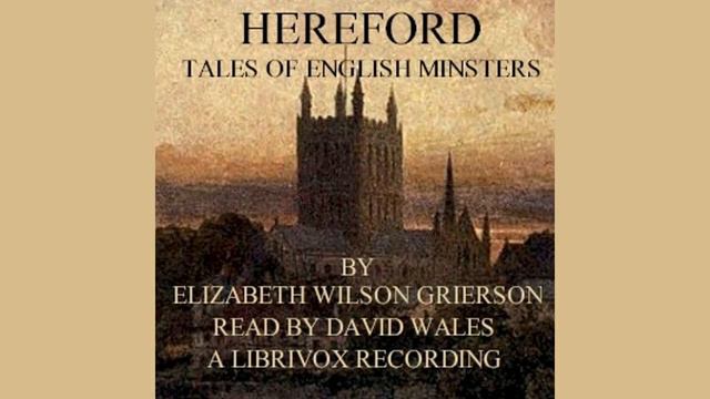 Elizabeth W. GRIERSON | Tales of English Minsters: Hereford.| History | FULL AudioBook смотреть онлайн