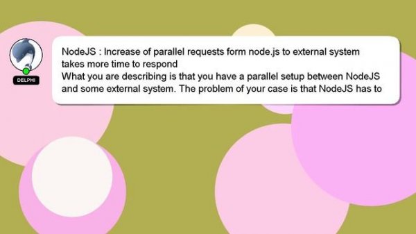 NodeJS : Increase of parallel requests form node.js to external system takes more time to respond