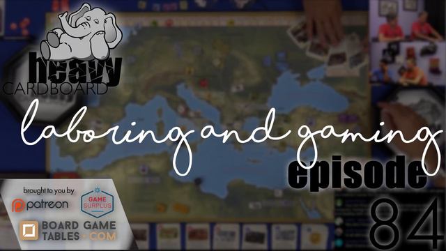 Heavy Cardboard Episode 84 - Laboring and Gaming смотреть онлайн