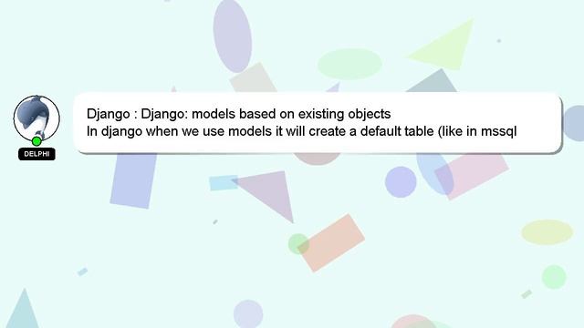 Django : Django: models based on existing objects смотреть онлайн