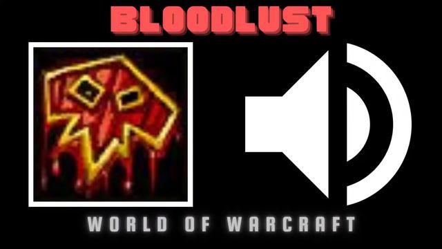 Shaman Bloodlust Sound Effect [World Of Warcraft]