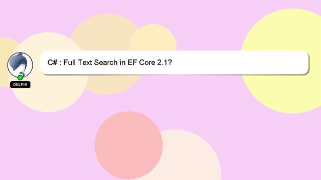 C# : Full Text Search in EF Core 2.1? смотреть онлайн