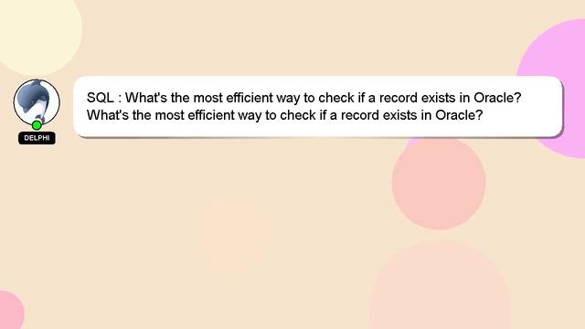 SQL : What's the most efficient way to check if a record exists in Oracle? смотреть онлайн