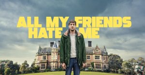 Все мои друзья меня ненавидят (фильм, 2021)