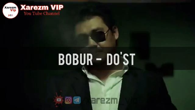 Bobur - Do'st (klip) | Xarezm VIP