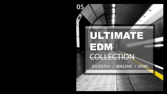 Ultimate EDM presets collection Massive, Sylenth1, Spire смотреть онлайн