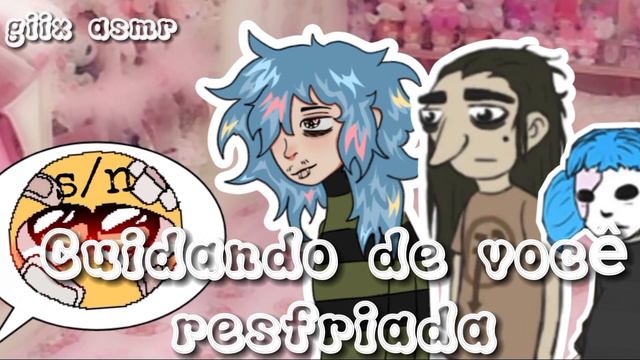 ASMR CUIDANDO DE VOCÊ RESFRIADA (ASMR SALLY FACE) смотреть онлайн