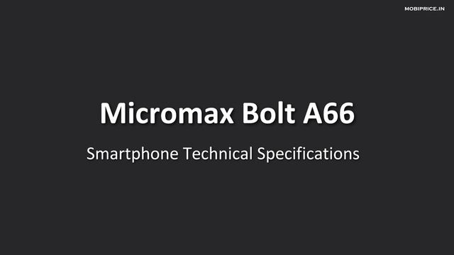 Micromax Bolt A66 Price Specification Review 1 GHz Processor with 4.4 inch TFT FWVGA Display смотреть онлайн