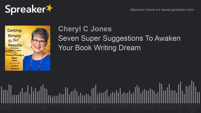 Seven Super Suggestions To Awaken Your Book Writing Dream смотреть онлайн