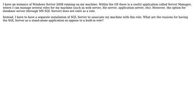 Why is SQL Server seperate from the roles in Windows Server 2008 Server Manager? смотреть онлайн
