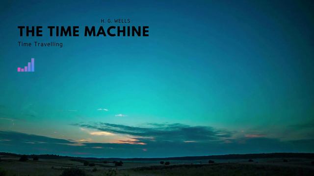 04. Time Travelling | The Time Machine (H. G. Wells) смотреть онлайн