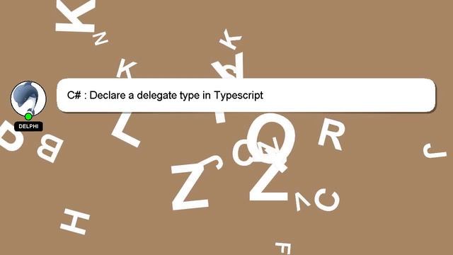C# : Declare a delegate type in Typescript смотреть онлайн