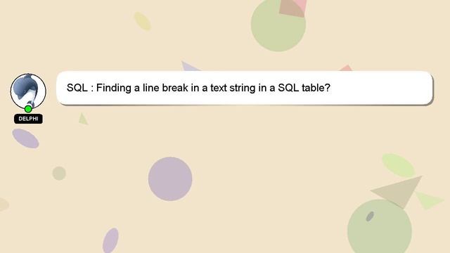 SQL : Finding a line break in a text string in a SQL table? смотреть онлайн