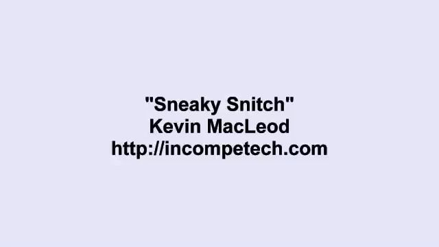 Sneaky snitch by Kevin Macleod 10 minutes 