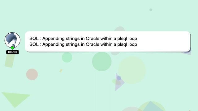 SQL : Appending strings in Oracle within a plsql loop смотреть онлайн