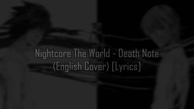 Nightcore Unravel-The World - Tokyo Ghoul - Death Note (English Cover) [Lyrics]