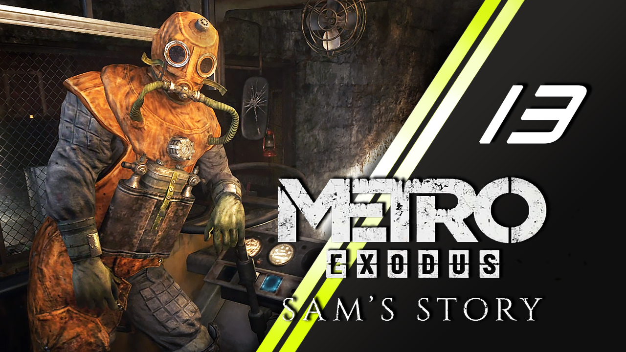 Metro Exodus История Сэма | 13