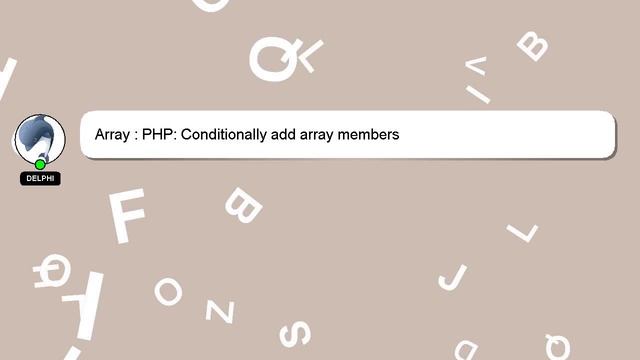 Array : PHP: Conditionally add array members смотреть онлайн